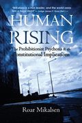 Human Rising: The Prohibitionist Psychosis and its Constitutional Implications (en Inglés)