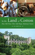 In the Land of Cotton: How old Times There Still Shape Alabama's Future (en Inglés)