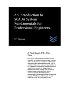An Introduction to SCADA System Fundamentals for Professional Engineers (en Inglés)