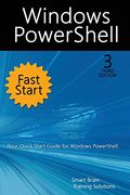 Windows Powershell Fast Start, 3rd Edition: A Quick Start Guide to Windows Powershell (en Inglés)