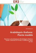 Arabidopsis Thaliana: Plante Modele