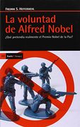La Voluntad de Alfred Nobel:  Qué Pretendía Realmente el Premio Nobel de la Paz? (Antrazyt)