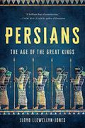Persians: The age of the Great Kings (en Inglés)
