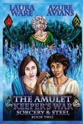 Amulet Keeper's War (Sorcery & Steel) (Volume 2)