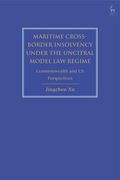 Maritime Cross-Border Insolvency under the UNCITRAL Model Law Regime: Commonwealth and US Perspectives