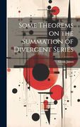 Some Theorems on the Summation of Divergent Series (en Inglés)