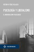 Psicología y Liberalismo: El Individualismo Psicológico