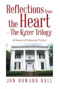 Reflections from the Heart - The Kyzer Trilogy (en Inglés)