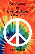 the journey of herb the hippie - 1965-1973 (en Inglés)