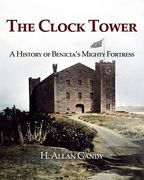 The Clock Tower: A History of Benicia's Mighty Fortress (en Inglés)