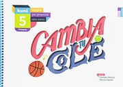 Cambia tu cole: 5º Primaria (Kumi)