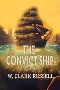The Convict Ship Vol. I (en Inglés)