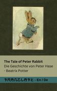 The Tale of Peter Rabbit / Die Geschichte von Peter Hase: Tranzlaty English Deutsch (in German)