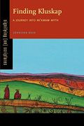 Finding Kluskap: A Journey Into Mi'kmaw Myth (Signifying (On) Scriptures)
