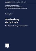 Abschreckung durch Strafe: Eine ökonomische Analyse der Kriminalität (Ökonomische Analyse des Rechts) (German Edition)