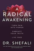 A Radical Awakening: Turn Pain Into Power, Embrace Your Truth, Live Free (en Inglés)