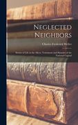 Neglected Neighbors: Stories of Life in the Alleys, Tenements and Shanties of the National Capital (en Inglés)