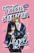 Tácticas para enamorar a un Ángel: Un Friends to Lovers después de la muerte