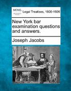 new york bar examination questions and answers. (en Inglés)