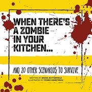 When There's a Zombie in Your Kitchen. And 20 Other Scenarios to Survive (en Inglés)