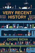 Very Recent History: An Entirely Factual Account of a Year (c. Ad 2009) in a Large City (en Inglés)