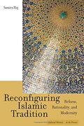 reconfiguring islamic tradition,reform, rationality, and modernity (en Inglés)