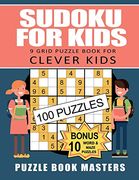 Sudoku for Kids: 9 Grid Puzzle Book for Clever Kids: 100 Puzzles Plus 10 Bonus Puzzles (en Inglés)