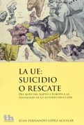 La UE : suicidio o rescate (Plural)