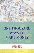 One Thousand Ways to Make Money (en Inglés)
