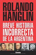 Breve Historia Incorrecta de la Argentina