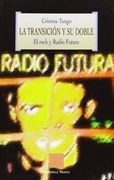 La Transición y su Doble. El Rock y Radio Futura