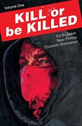 Kill or be Killed Volume 1 (en Inglés)