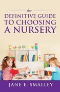 The Definitive Guide to Choosing a Nursery