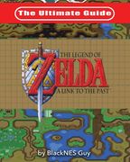 The Ultimate Guide to the Legend of Zelda a Link to the Past (en Inglés)