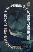 El pozo y el péndulo y otros tormentos. Nueva traducción al español