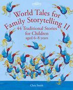 World Tales for Family Storytelling II: 44 Traditional Stories for Children Aged 6-8 Years (en Inglés)