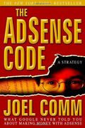 The Adsense Code: What Google Never Told you About Making Money With Adsense (en Inglés)