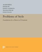 Problems of Style: Foundations for a History of Ornament (Princeton Legacy Library) 