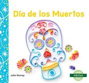 Día De Los Muertos / Day Of The Dead