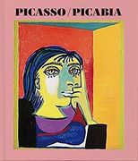 Picasso Picabia. La Pintura en Cuestión