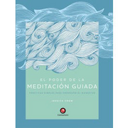 El Poder de la Meditacion Guiada