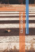 Transeúntes: Una Historia Y Muchas Vidas Entrelazadas