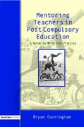 mentoring teachers in post-compulsory education: a guide to effective practice