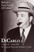 DiCarlo: Buffalo's First Family of Crime - Vol. Ii (Volume 2) (en Inglés)