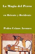 La Magia del Perro: en Oriente y Occidente
