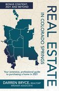 Real Estate in Colorado Springs: Your extensive, professional guide to purchasing a home in Colorado Springs (en Inglés)