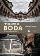 Fotografía de Boda: Técnica, Narración y Estilo: 16 (Fotoruta)