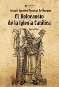 El Holocausto de la Iglesia Católica / Apokalypsis: Tratado de Escatología bíblica