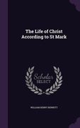 The Life of Christ According to St Mark (en Inglés)