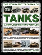 World Encyclopedia of Tanks & Armoured Fighting Vehicles: Over 400 Vehicles and 1200 Wartime and Modern Photographs (en Inglés)